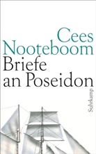 Cees Nooteboom - Briefe an Poseidon