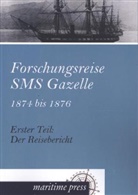 Reichs-Marine-Am, Reichs-Marine-Amt - Forschungsreise SMS Gazelle 1874 bis 1876. Tl.1