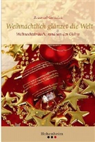 Raimund Gründler - Weihnachtlich glänzet die Welt
