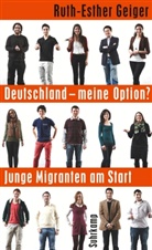 Ruth-E Geiger, Ruth-Esther Geiger, Ruth-Esther Geiger - Deutschland - meine Option?
