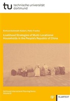 Peter Franke, Einhard Schmidt-Kallert - Livelihood Strategies of Multi-Locational Households in People`s Republic of China