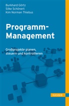 Burkhard Görtsch, Burkhar Görtz, Burkhard Görtz, Silk Schönert, Silke Schönert, Kim N. Thiebus... - Programm-Management