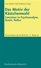 Insa Härtel, Olaf Knellessen, Betty Pabst, Betty Pabst, Olaf & Knellessen, Härtel... - Psychoanalytische Blätter - 31: Das Motiv der Kästchenwahl: Container in Psychoanalyse, Kunst, Kultur