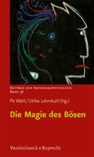 Lehmkuhl, Lehmkuhl, Ulrike Lehmkuhl, Pi Wahl, Pit Wahl - Die Magie des Bösen