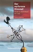 Thomas Großbölting - Der verlorene Himmel