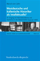 Marcel vom Lehn, Marcel vom Lehn - Westdeutsche und italienische Historiker als Intellektuelle?