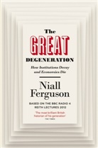 Niall Ferguson, Ferguson Niall - The Great Degeneration: How Institutions Decay and Economies Die