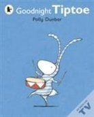 Polly Dunbar, Polly Dunbar - Goodnight Tiptoe