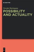 Nicolai Hartmann - Possibility and Actuality