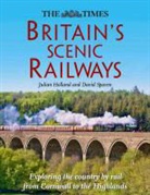 Julian Holland, Julian Spaven Holland, HOLLAND JULIAN SPAVEN DAVID, David Spaven - Britain''s Scenic Railways