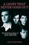 Tony Fletcher, Fletcher Tony - A Light That Never Goes Out
