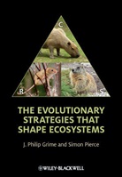 J Grime, J Phili Grime, J Philip Grime, J. Ph. Grime, J. Philip Grime, J. Philip (University of Sheffield) Pierce Grime... - Evolutionary Strategies That Shape Ecosystems