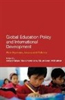 Hulya K Altinyelken, Ma Novelli, Mario Altinyelken Novelli, Antoni Verger, Hulya K. Altinyelken, Hulya Kosar Altinyelken... - Global Education Policy and International Development