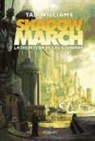 Tad Williams - Shadowmarch : la frontera de las sombras