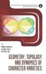 William Goldman, Caroline Series Et Al William Goldman, William Goldman, Caroline Series, Ser Peow Tan - GEOMETRY, TOPOLOGY & DYNAM CHARAC VARIE