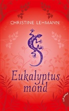 Christine Lehmann - Eukalyptusmond