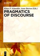 Barron, Barron, Anne Barron, Klau P Schneider, Klaus P Schneider, Klaus P. Schneider - Pragmatics of Discourse