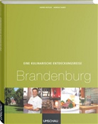 Andree Metzler, Andreas Tauber, Andreas Tauber - Eine kulinarische Entdeckungsreise durch Brandenburg