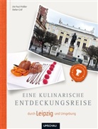 Stefan Gräf, Ute Paul-Prößler - Eine kulinarische Entdeckungsreise durch Leipzig und Umgebung