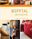 Christian Gufler, Cornelia Haller - Trends und Lifestyle Wipptal und Eisacktal
