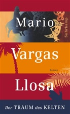 Vargas Llosa, Mario Vargas Llosa - Der Traum des Kelten
