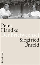 Handk, Pete Handke, Peter Handke, Unseld, Siegfried Unseld, Fellinge... - Der Briefwechsel