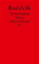 Raul Zelik - Der Eindringling