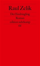 Raul Zelik - Der Eindringling