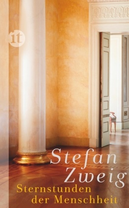 Stefan Zweig - Sternstunden der Menschheit - Vierzehn historische Miniaturen. Geschenkbuch