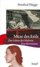 Manfred Flügge - Muse des Exils