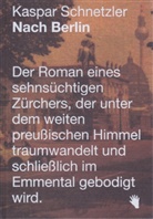 Kaspar Schnetzler - Nach Berlin