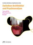 Valie Export, Insa Härtel, Rudolf Heinz, Olaf Knellessen, Valie Export, Kollektiv Brida... - Zwischen Architektur und Psychoanalyse