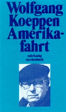Wolfgang Koeppen - Amerikafahrt