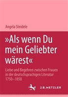 Angela Steidele - 'Als wenn Du mein Geliebter wärest'