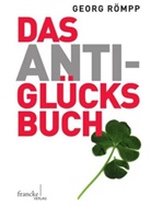 Georg Römpp - Das Anti-Glücksbuch