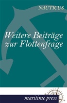 Nauticus Jahrbuch, Nauticus - Weitere Beiträge zur Flottenfrage