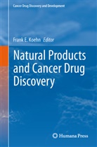 Fran E Koehn, Frank E Koehn, Frank E. Koehn - Natural Products and Cancer Drug Discovery