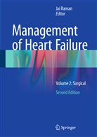 Jai Raman, Ja Raman, Jai Raman - Management of Heart Failure. Vol.2