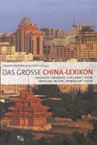 Stefan Friedrich, Hans-Wilm Schütte, Brunhild Staiger - Das große China-Lexikon