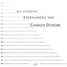 Charles Dickens, Götz Gußmann - Die schönsten Erzählungen von Charles Dickens