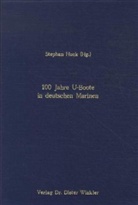 Cord Eberspächer, Stephan Huck, Hajo Neumann - 100 Jahre U-Boote in deutschen Marinen
