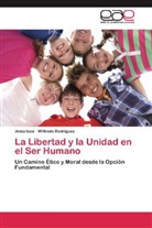 Josi Isea, Josia Isea, Wilfredo Rodríguez - La Libertad y la Unidad en el Ser Humano