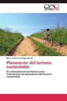 Marco Antonio Arteaga Aguilar - Planeación del turismo sustentable