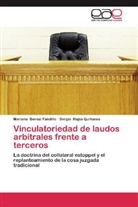 Marian Bernal Fandiño, Mariana Bernal Fandiño, Sergio Rojas Quiñones - Vinculatoriedad de laudos arbitrales frente a terceros
