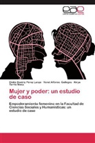 Yanet Alfons Gallegos, Yanet Alfonso Gallegos, Kirya Tarrío Mesa, Cintia Beatri Pérez Lanza, Cintia Beatriz Pérez Lanza - Mujer y poder: un estudio de caso