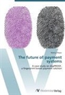 Markus Mayer - The future of payment systems