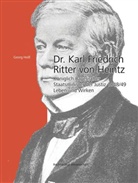 Georg Heiß - Dr. Karl Friedrich Ritter von Heintz