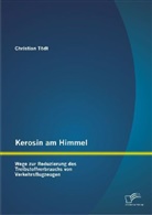 Christian Tödt - Kerosin am Himmel