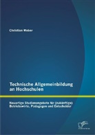 Christian Weber - Technische Allgemeinbildung an Hochschulen