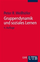 Peter R Wellhöfer, Peter R. Wellhöfer - Gruppendynamik und soziales Lernen